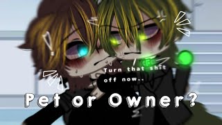 ★Turn that shit off now!† Pet or Owner?     Gacha Meme/Trend Bl     @Moqee_ofc   🇧🇷/🇺🇲