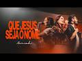 Que Jesus Seja O Nome Avivah Vídeo Oficia 