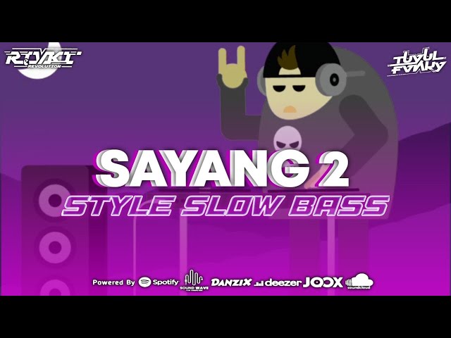 DJ SAYANG 2 | SLOW BASS | TUYUL FVNKY | class=