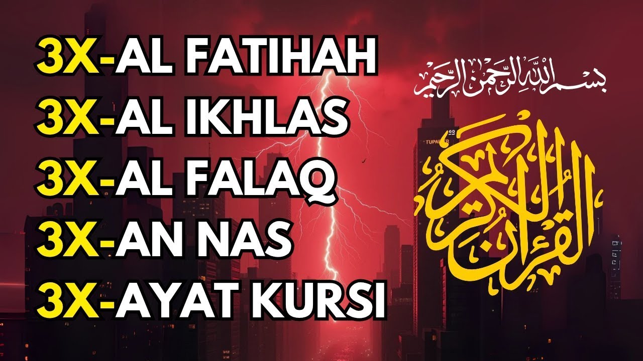3X FATIHA, 3X AYAT KURSI, 3X IKHLAS, FALAQ, NAS | SIHR, MAGIC, JINN, EVIL-EYE