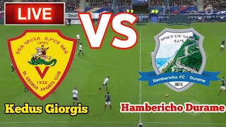 Kedus Giorgis (W) Vs Hambericho Durame (W) Football Live Streaming