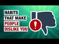 14 Habits That Make People Dislike You