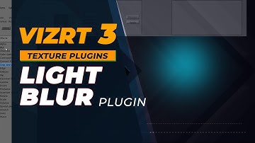 Vizrt 3 Light Blur Plugin Tutorial