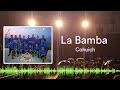 Cohuich - La Bamba 💃🏻🕺🏻(Audio)