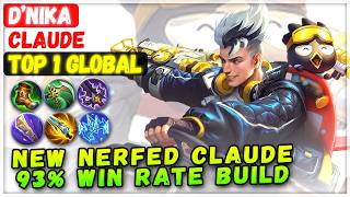 New Nerfed Claude 93% Win Rate Build [ Top 1 Global Claude ] D’NIKA - Mobile Legends Gameplay