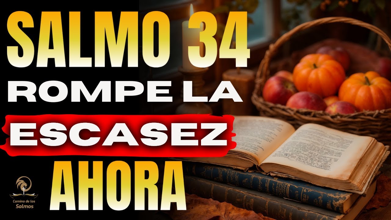 🔥 DIOS REVELA  la Verdad SALMO 34  – Repítelo 7 Veces para Romper Escasez y Activar Abundancia