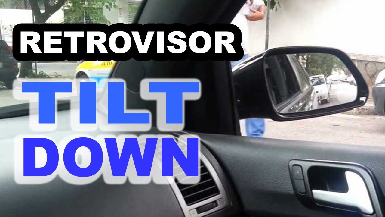 Retrovisor elétrico com tilt down - Veja como funciona! 