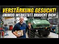 Unimog Werkstatt braucht dich!