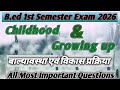 MOST IMP. QUESTION FOR B.ED FIRST SEM. WITH ANSWERS || बाल्यावस्था एवं विकास प्रक्रिया लिए प्रश्न||