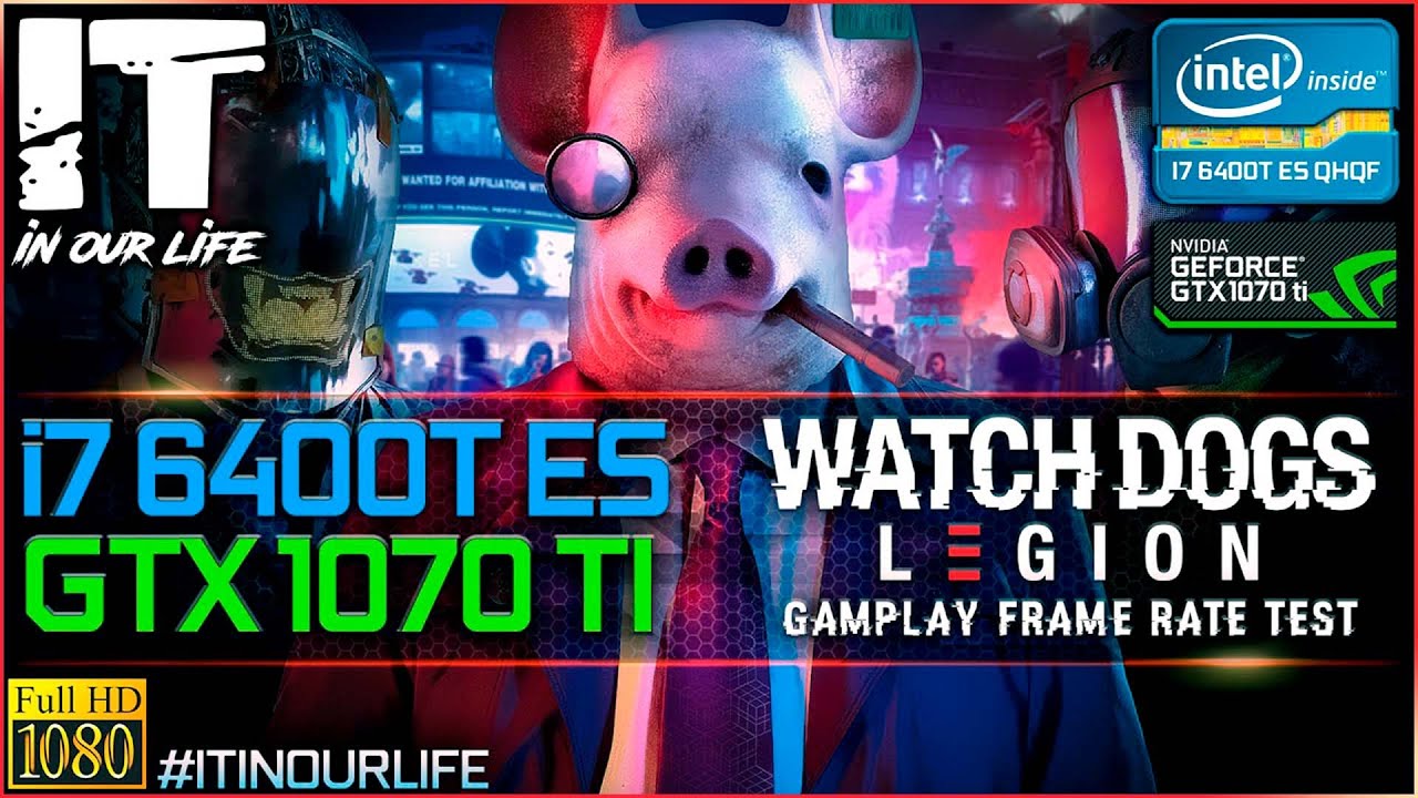 Watch Dogs: Legion | GTX 1070 Ti + i7 6400T ES | Benchmark | Gameplay | Frame Rate Test [1080p]