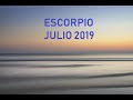 ESCORPIO JULIO 2019, celebrarás lo que el destino y tu intuición sincronizaron!