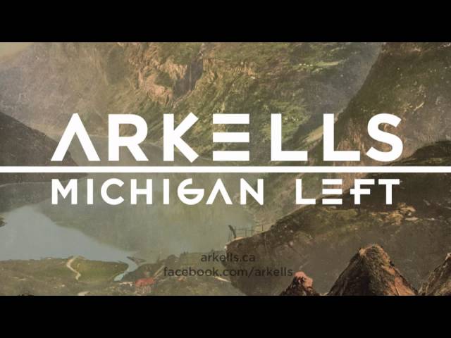 Michigan Left - Arkells