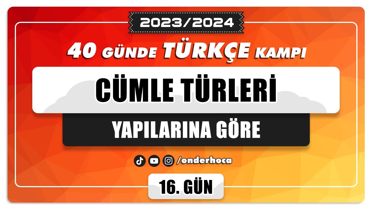 80) CÜMLE TÜRLERİ - YAPILARINA GÖRE / DİL BİLGİSİ KAMPI / Önder Hoca