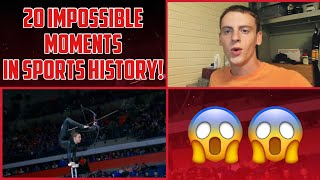 20 IMPOSSIBLE MOMENTS IN SPORTS HISTORY! | Reaction