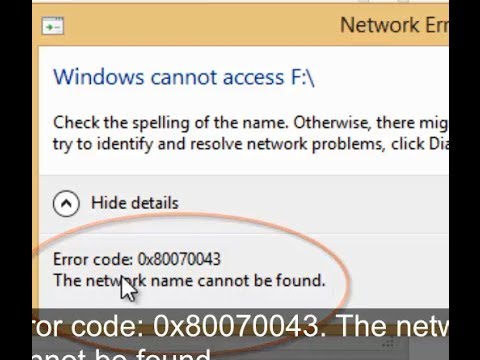 How To Fix Error Code 0x80070043. The Network Name Cannot Be Found. (Windows 8.1)