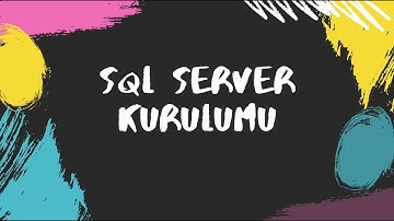 Sql Server Kurulumu  ( 2021)