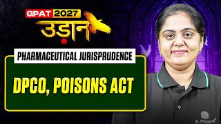 DPCO, Poisons Act | GPAT Pharmaceutical Jurisprudence | GPAT 2027 उड़ान | PW