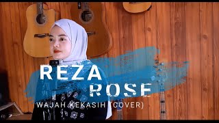 Wajah Kekasih - Siti Nurhaliza | Cover By Reza Rose