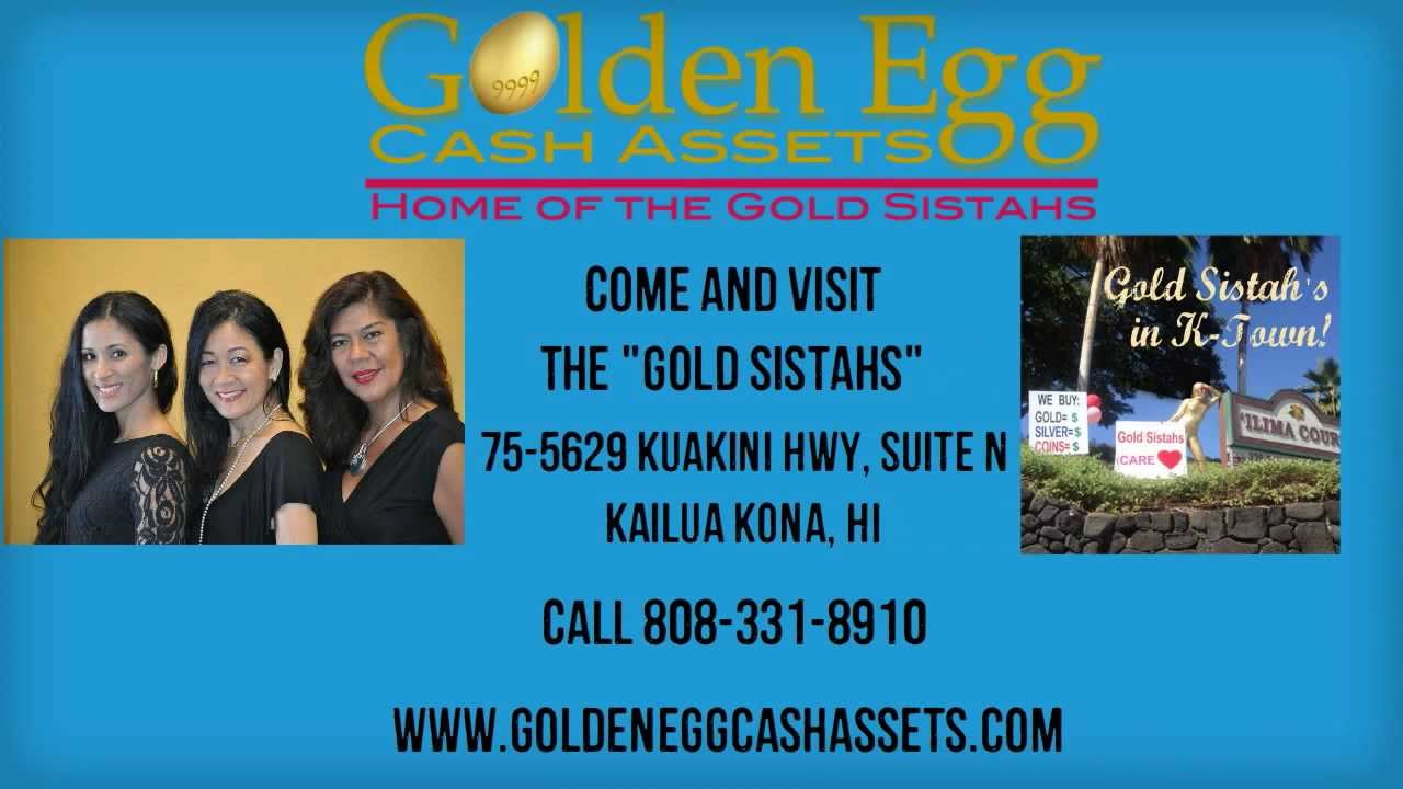 Golden Egg Cash Assets Gold Buyers KailuaKona, Hawaii YouTube