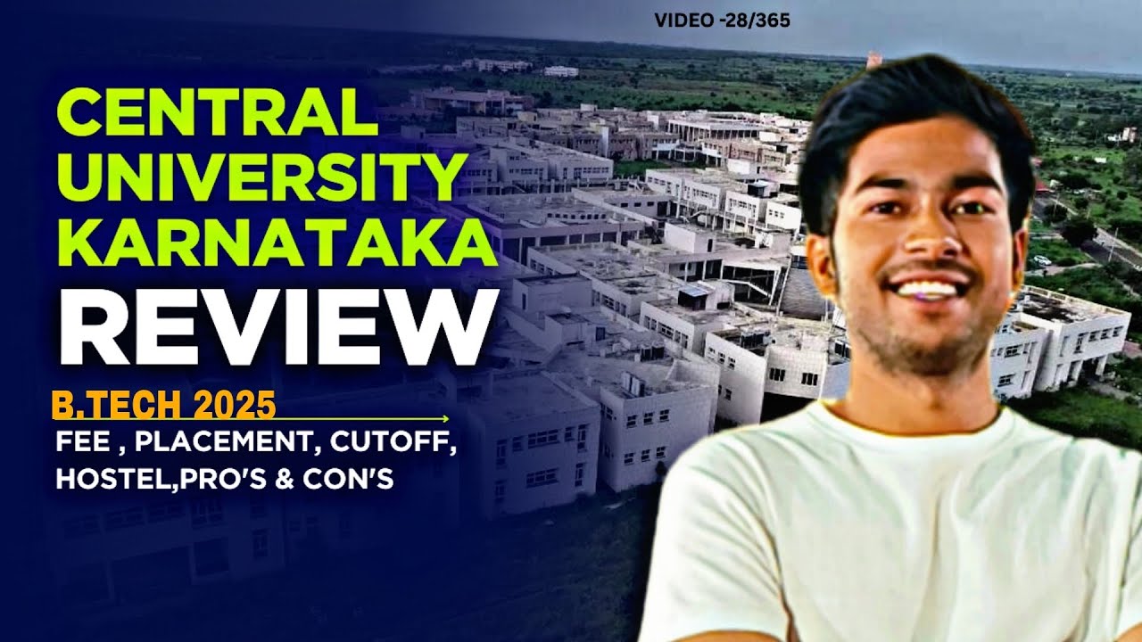 CUK B.TECH 2025 DETAILED REVIEW ||  FEE , CUT-OFF, HOSTEL, PLACEMENT, PRO'S & CON'S || VIDEO -28/365