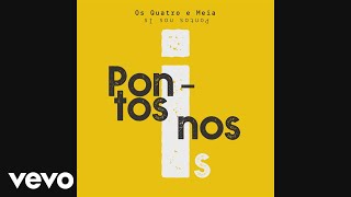 Os Quatro e Meia - Chorinho (Audio) chords