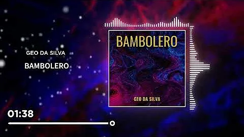 Geo Da Silva - Bambolero (official radio version)