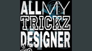 ALL MY TRICKZ DESIGNER Alex Mecum Andre Bugatti