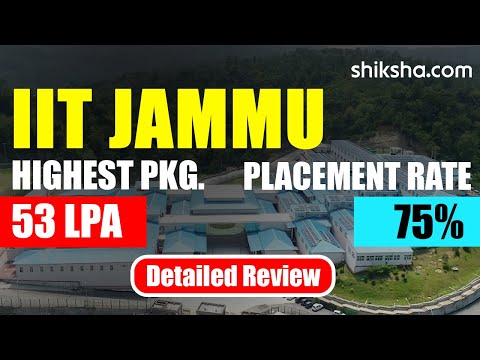 IIT Jammu (IITJ): Courses, Fees, Admission 2024, Ranking, Cut Off, Placements