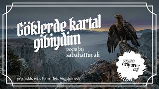 Sabahattin Ali - Hapishane Şiiri 1 (Göklerde Kartal Gibiydim) | The Anatolian Verses