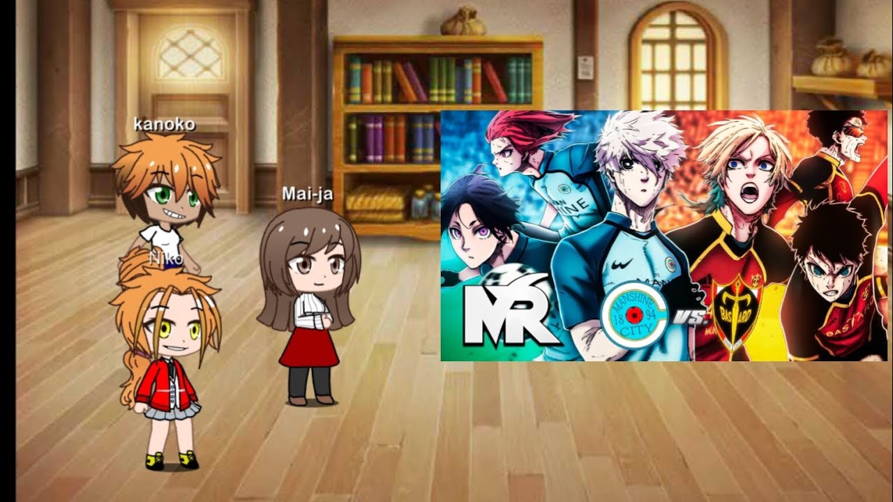 Ntr y las mikadono reaccionan a la liga neo egoista bastard vs manshine city