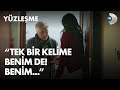 "Tek bir kelime, benim de! Benim..." Yüzleşme 2. Bölüm