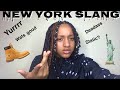 ‘ NEW YORK SLANG🤟🏼Issa joke don’t get pressed 😙