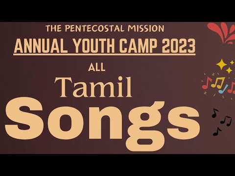 TPM  2023  Annual Youth Camp  Tamil Songs Jukebox
