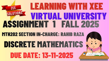 MTH202  Discrete Mathematics  Assignment 1 Rahib Raza Fall 2025 Virtual University of Pakistan