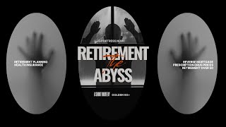 The Retirement Abyss Unleashed: Planning, Insurance,... – Your Fortress Against Financial Ruin