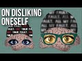 On Disliking Oneself