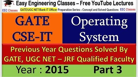Operating System GATE 2015 Solved Question Part 3