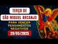 Terço de São Miguel Arcanjo QUINTA-FEIRA 29/05/2025 MILAGRES E PROTEÇÃO - Terço de Hoje