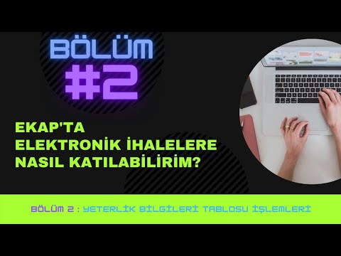 Ekap'ta Elektronik İhalelere Nasıl Katılabilirim? | Bölüm-2 Yeterlik Bilgileri İşlemleri