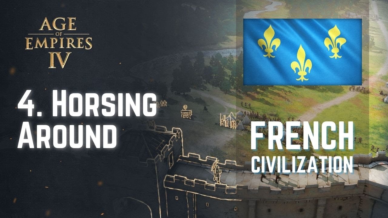Horsing Around | French Civilization | Age of Empires 4 