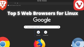 top 5 best browsers for Linux