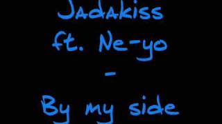 Jadakiss Ft. Ne-yo - By my side