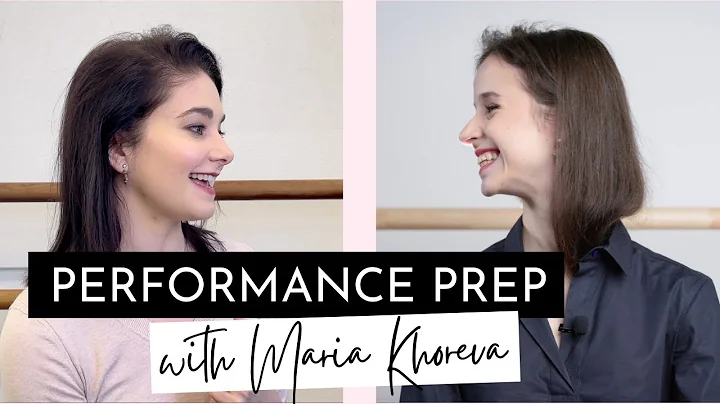Performance Prep with MARIA KHOREVA | Ballerina Ch...