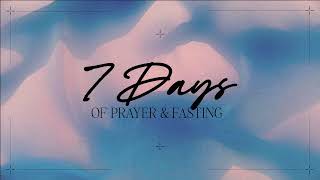 7 Days of Prayer and Fasting
