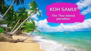 Why you should spend your next vacation on Koh Samui!