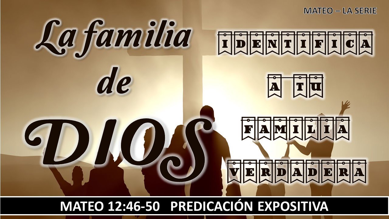 Domingo 13 Septiembre 2020 Mateo 12 46 50 La Familia De Dios domingo-13-septiembre-2020-mateo-12-46-50-la-familia-de-dios
