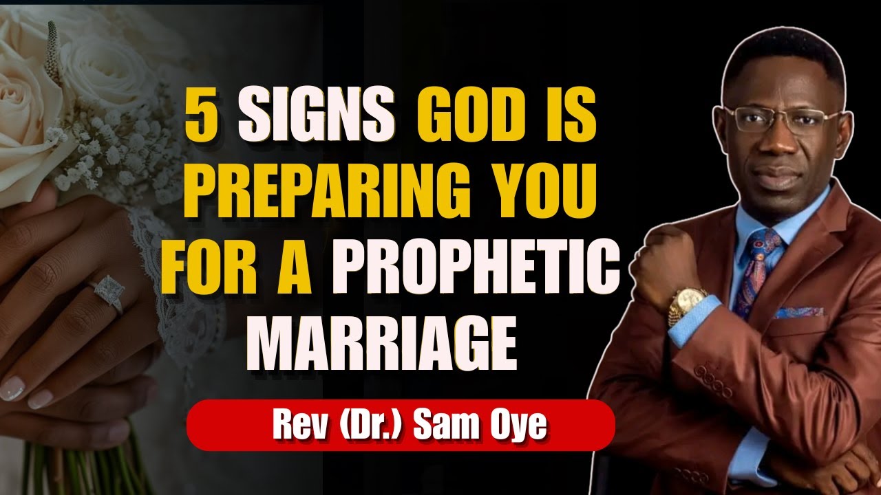 5 Ways God Prepares You For Marriage | Rev Sam Oye