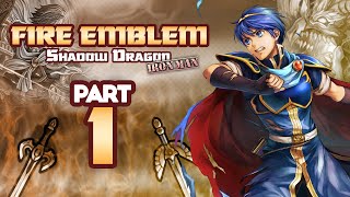 Part 1: Fire Emblem Shadow Dragon H5, Ironman Stream!