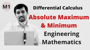 Engineering Mathematics 1- M1 Differential Calculus - Absolute Maximum & Minimum