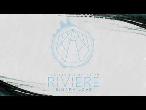 Riviëre — RIVIẼRE - Binary Love (Official HD Audio - Basick Records)
